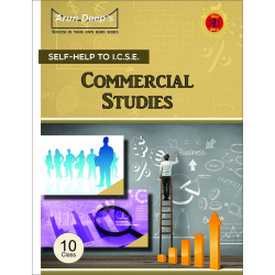Arun Deep's Self-Help to I.C.S.E. Commercial Studies 10